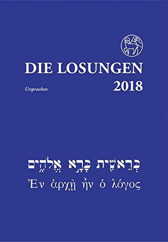 Die Losungen 2018. Deutschland / Die Losungen 2018 in der Ursprache