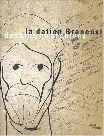 La dation Brancusi : dessins et archives : exposition au Centre Pompidou Galerie d'art graphique, 25 juin-15 sept. 2003