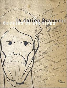 La dation Brancusi : dessins et archives : exposition au Centre Pompidou Galerie d'art graphique, 25 juin-15 sept. 2003