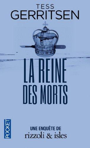 Une enquête de Rizzoli & Isles. La reine des morts