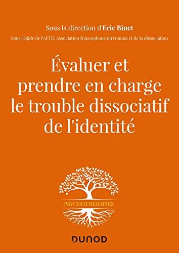 Evaluer et prendre en charge le trouble dissociatif de l'identité