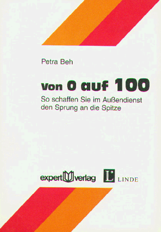 Von 0 auf 100. So schaffen Sie im Aussendienst den Sprung an die Spitze