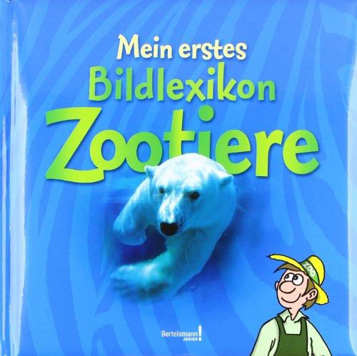 Mein erstes Bildlexikon Zootiere