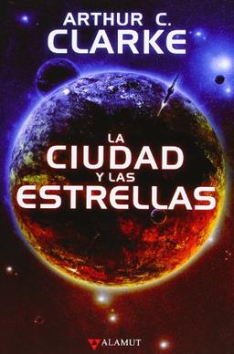 La ciudad y las estrellas (Alamut Serie Fantástica, Band 55)