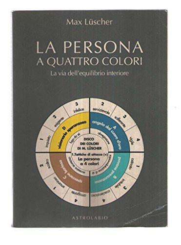 La persona a quattro colori. La via dell'equilibrio interiore