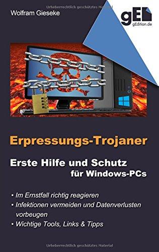 Erpressungs-Trojaner: Erste Hilfe und Schutz für Windows-PCs