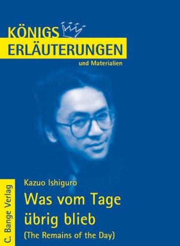 Königs Erläuterungen und Materialien, Bd.453, Was vom Tage übrig blieb