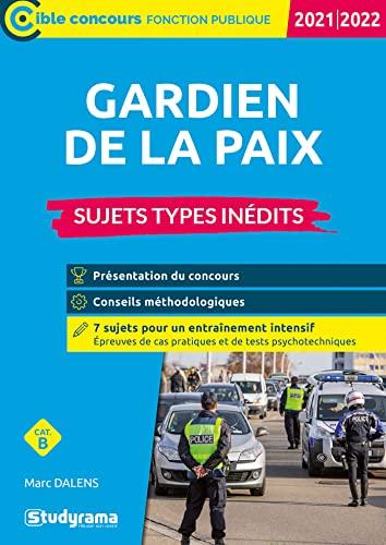 Gardien de la paix : catégorie B : sujets types inédits, 2021-2022