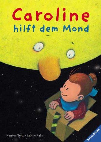 Caroline hilft dem Mond