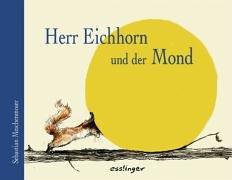 Herr Eichhorn und der Mond