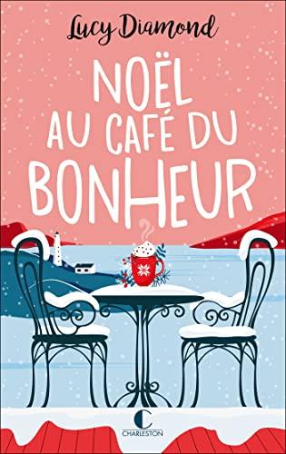 Noël au café du bonheur. Le plus beau des cadeaux au café du bonheur