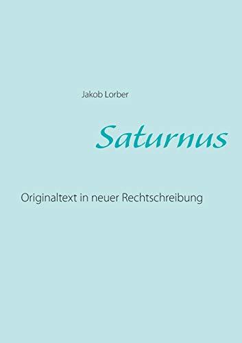 Saturnus: Originaltext in neuer Rechtschreibung