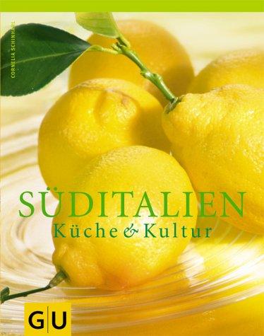 Süditalien: Küche und Kultur (GU Für die Sinne)