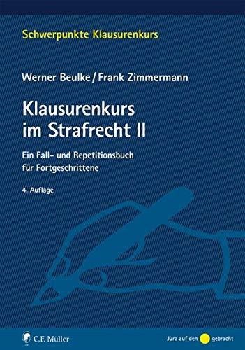 Klausurenkurs im Strafrecht II: Ein Fall- und Repetitionsbuch für Fortgeschrittene (Schwerpunkte Klausurenkurs)