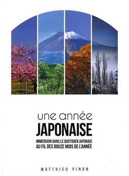 Une année japonaise : immersion dans le quotidien japonais au fil des douze mois de l'année