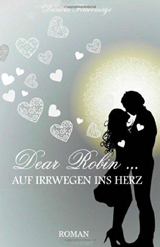 Dear Robin - Auf Irrwegen Ins Herz