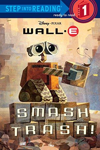 Smash Trash! (Disney/Pixar WALL-E) (Step into Reading)