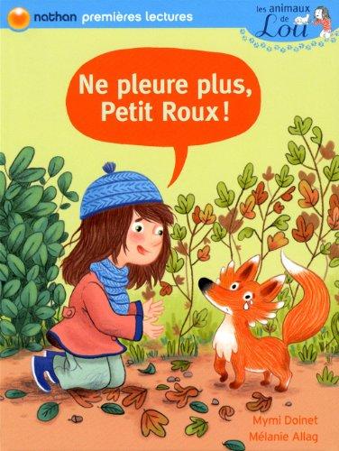 Les animaux de Lou. Ne pleure plus, Petit Roux !