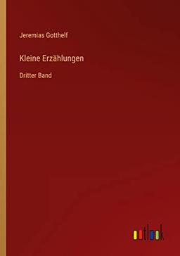 Kleine Erzählungen: Dritter Band