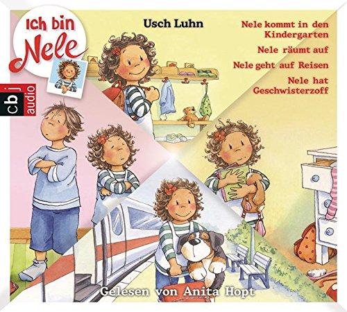 Ich bin Nele - Band 1-4: Nele kommt in den Kindergarten - Nele räumt auf - Nele macht eine Reise - Nele hat Geschwisterzoff (Ich bin Nele - Die Hörbücher, Band 1)