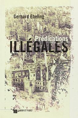 Prédications illégales : Berlin 1939-1945