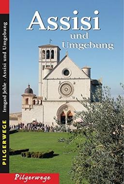 Assisi und Umgebung: Pilgerwege