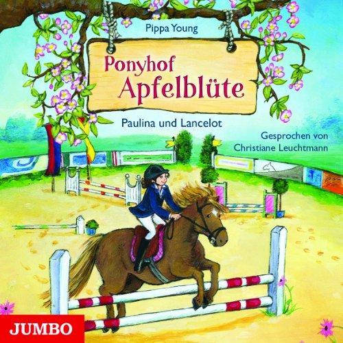 Ponyhof Apfelblüte: Paulina und Lancelot