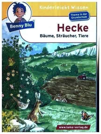 Benny Blu - Hecke: Bäume, Sträucher, Tiere (Benny Blu Kindersachbuch)