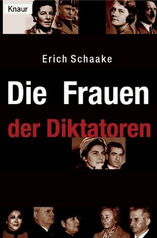 Die Frauen der Diktatoren.