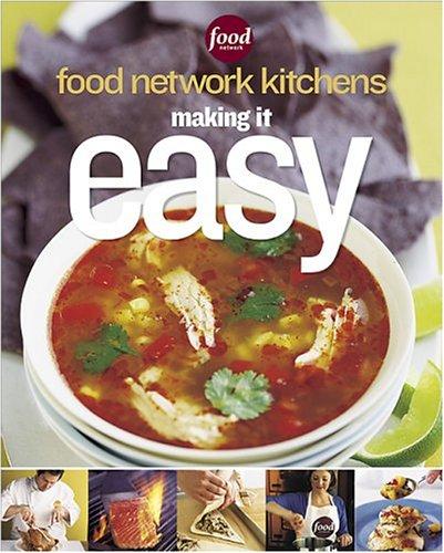 Making It Easy: Recipes, Tips and Tricks for the Home Cook