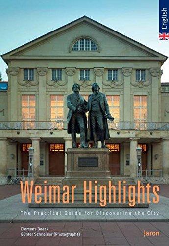 Weimar Highlights: The Practical Guide for Discovering the City