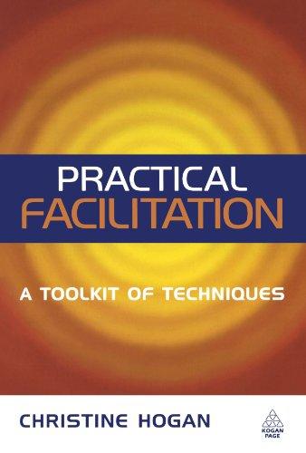 Practical Facilitation: A Toolkit of Techniques