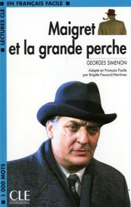 Maigret et la grande perche. Mit Materialien: (Niveau 2). 700 a 1200 Mots