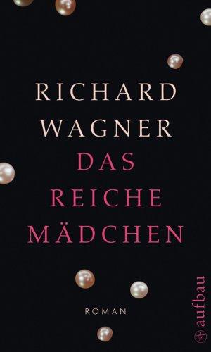 Das reiche Mädchen. Roman