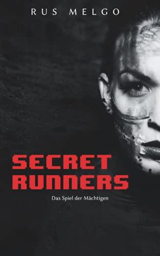 SECRET RUNNERS: Das Spiel der Mächtigen