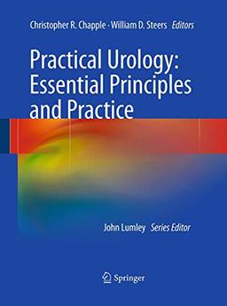 Practical Urology: Essential Principles and Practice: Essential Principles and Practice (Springer Specialist Surgery Series)