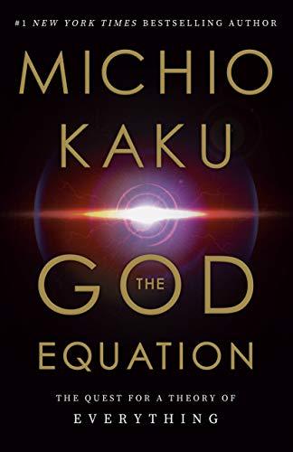 The God Equation: The Quest for a Theory of Everything