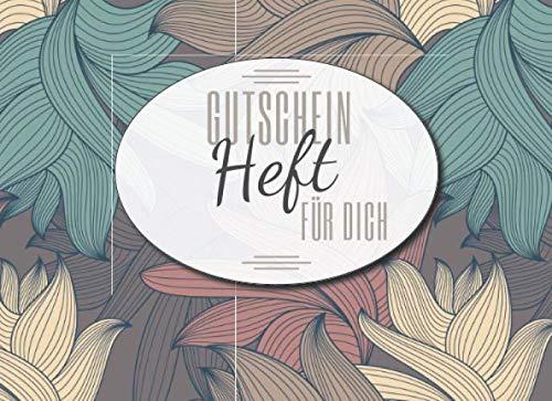 Gutscheinheft für Dich: Gutscheinbuch zum selbst ausfüllen für Paare, Freunde und als Geschenk für den Partner zu Valentinstag