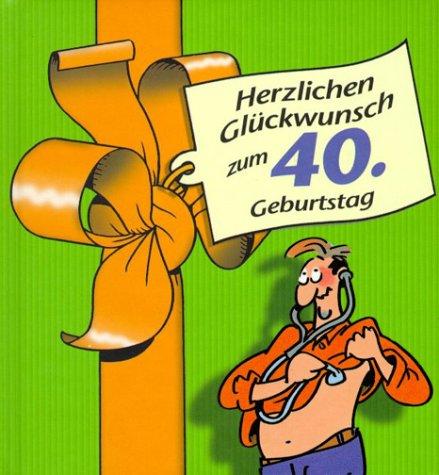 Herzlichen Glückwunsch zum 40. Geburtstag. Männer