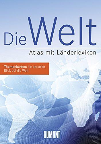 DuMont Die Welt: Atlas mit Länderlexikon