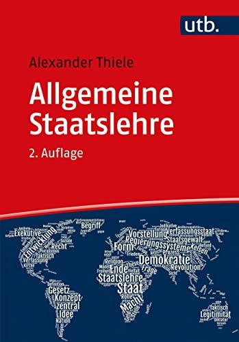 Allgemeine Staatslehre: Begriff, Möglichkeiten, Fragen im 21. Jahrhundert