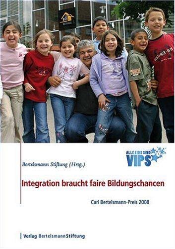 Integration braucht faire Bildungschancen: Carl Bertelsmann-Preis 2008