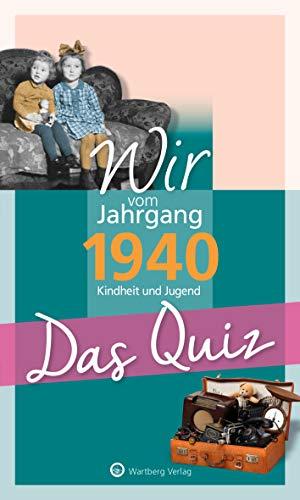 Wir vom Jahrgang 1940 - Das Quiz: Kindheit und Jugend (Jahrgangsquizze)