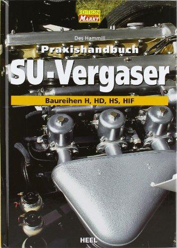 Praxishandbuch SU-Vergaser: Baureihen H, HD, HS, HIF