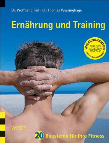 Ernährung und Training: 20 Bausteine für Ihre Fitness