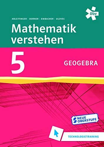 Mathematik verstehen 5 GeoGebra Technologietraining