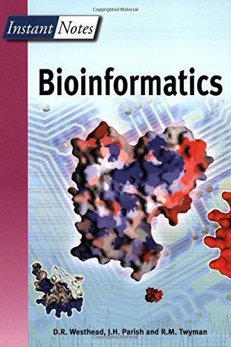 Instant Notes in Bioinformatics (Instant Notes Series)