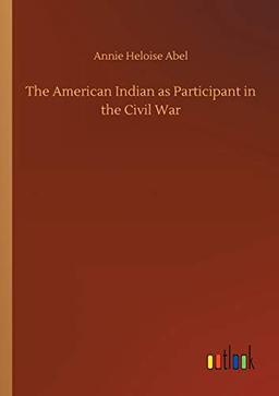 The American Indian as Participant in the Civil War