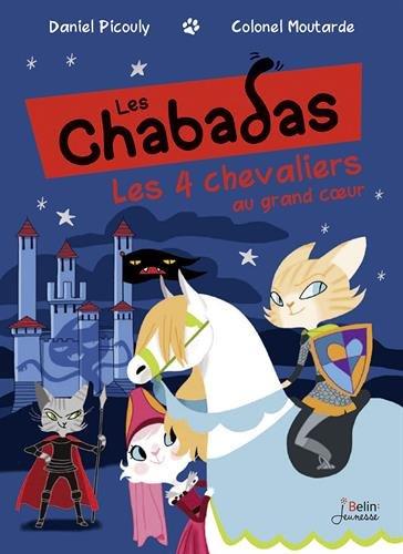 Les Chabadas. Les 4 chevaliers au grand coeur