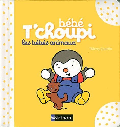 Bébé T'choupi : les bébés animaux